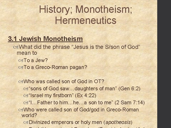 History; Monotheism; Hermeneutics 3. 1 Jewish Monotheism What did the phrase “Jesus is the