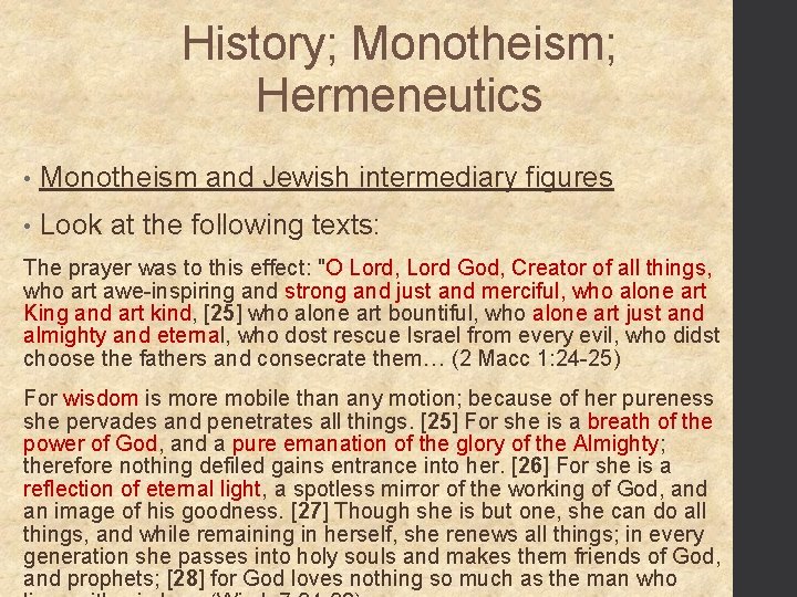 History; Monotheism; Hermeneutics • Monotheism and Jewish intermediary figures • Look at the following