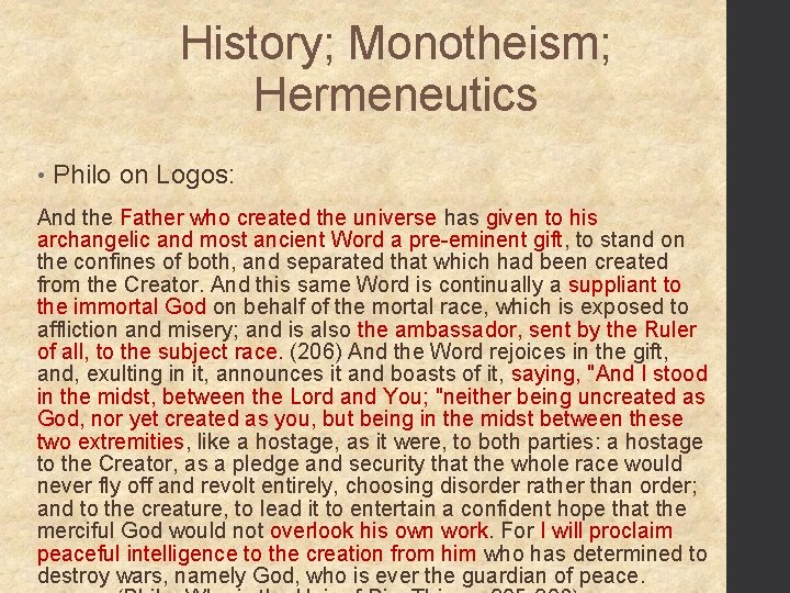 History; Monotheism; Hermeneutics • Philo on Logos: And the Father who created the universe
