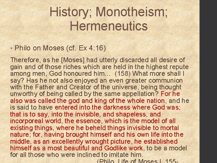 History; Monotheism; Hermeneutics • Philo on Moses (cf. Ex 4: 16) Therefore, as he