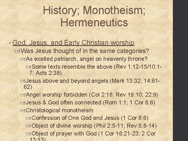 History; Monotheism; Hermeneutics • God, Jesus, and Early Christian worship Was Jesus thought of