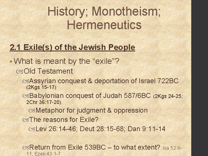 History; Monotheism; Hermeneutics 2. 1 Exile(s) of the Jewish People • What is meant