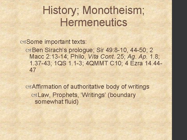 History; Monotheism; Hermeneutics Some important texts: Ben Sirach’s prologue; Sir 49: 8 -10, 44