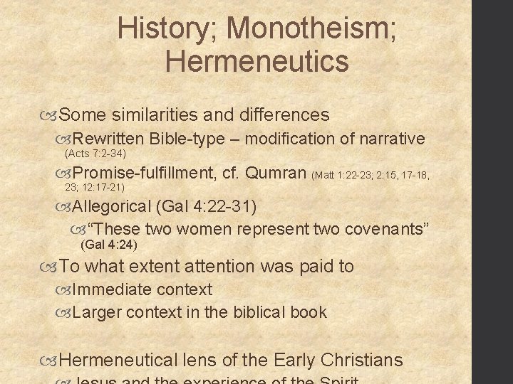 History; Monotheism; Hermeneutics Some similarities and differences Rewritten Bible-type – modification of narrative (Acts