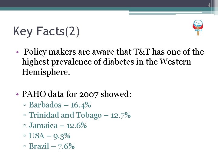 4 Key Facts(2) • Policy makers are aware that T&T has one of the