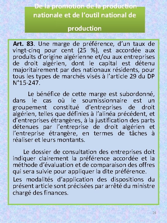 De la promotion de la production nationale et de l’outil national de production Art.