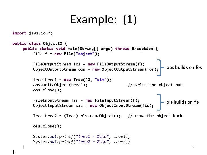 Example: (1) import java. io. *; public class Object. IO { public static void