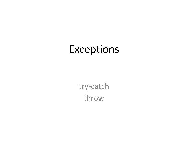 Exceptions try-catch throw 