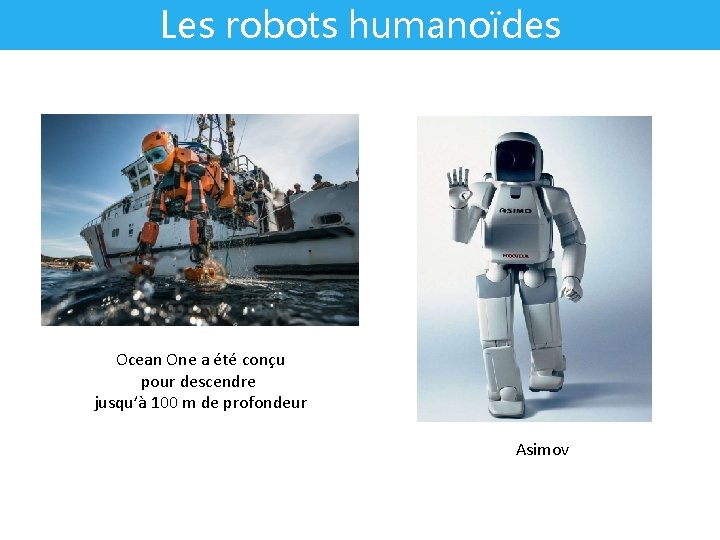Les robots humanoïdes Ocean One a été conçu pour descendre jusqu’à 100 m de