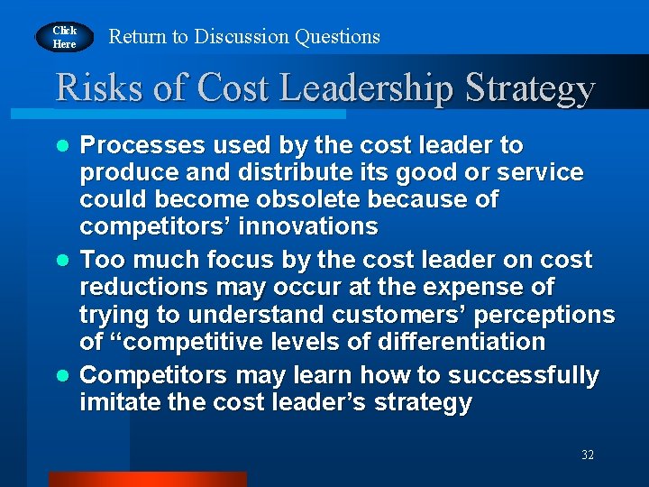 Click Here Return to Discussion Questions Risks of Cost Leadership Strategy Processes used by