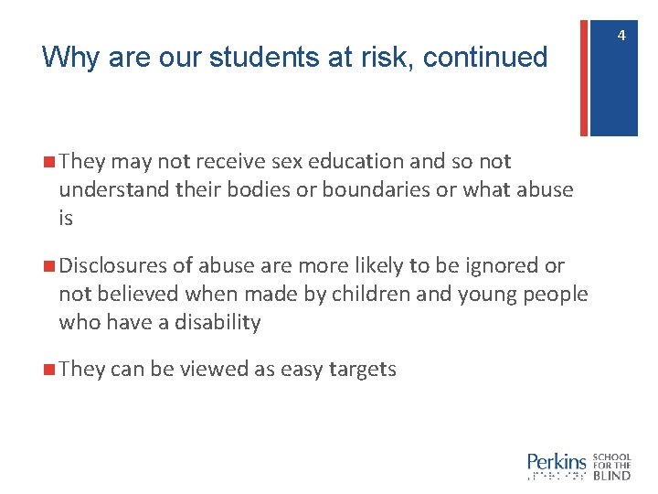 Why are our students at risk, continued n They may not receive sex education