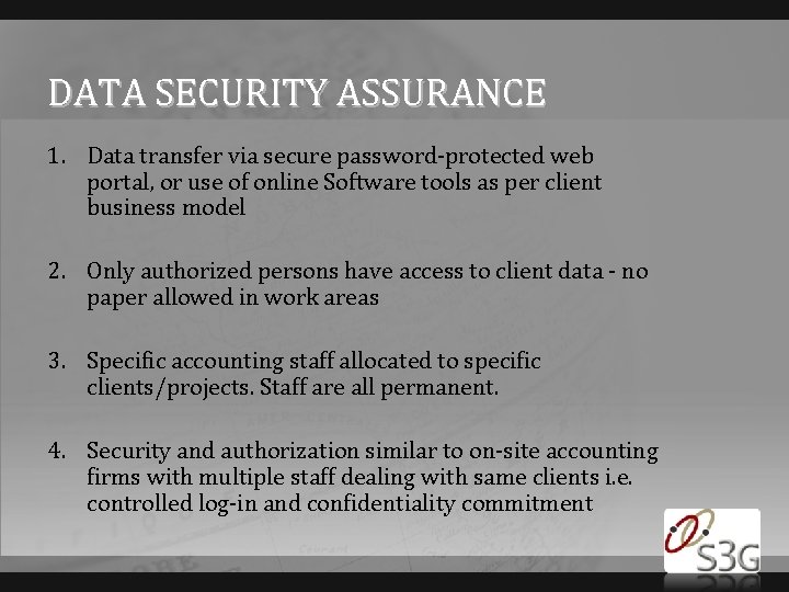 DATA SECURITY ASSURANCE 1. Data transfer via secure password-protected web portal, or use of