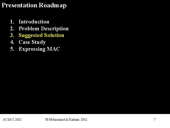 Presentation Roadmap 1. 2. 3. 4. 5. Introduction Problem Description Suggested Solution Case Study