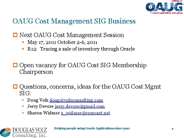 OAUG Cost Management SIG Business p Next OAUG Cost Management Session § May 17,