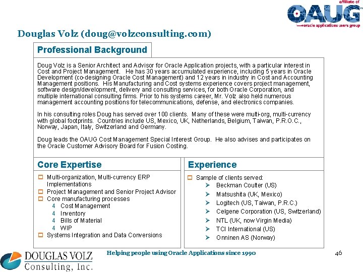 Douglas Volz (doug@volzconsulting. com) Professional Background Doug Volz is a Senior Architect and Advisor