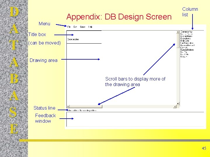 D A T A B A S E Menu Appendix: DB Design Screen Column D A T A B A S E Menu Appendix: DB Design Screen Column