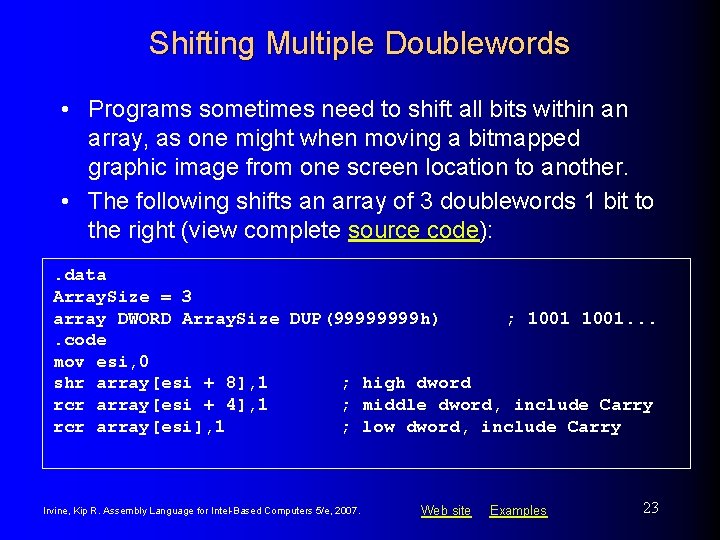 Shifting Multiple Doublewords • Programs sometimes need to shift all bits within an array,