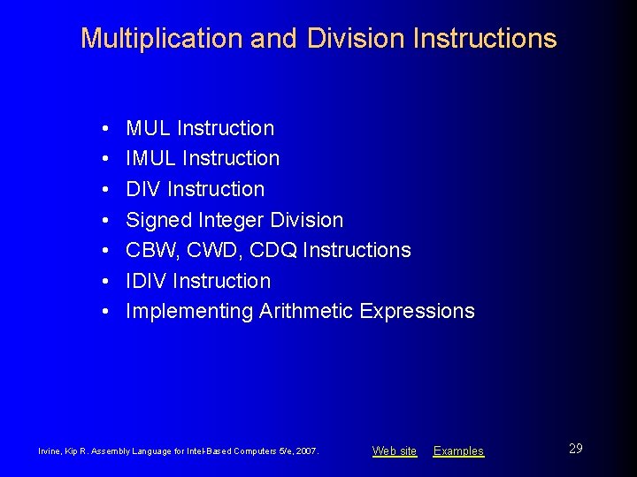 Multiplication and Division Instructions • • MUL Instruction IMUL Instruction DIV Instruction Signed Integer