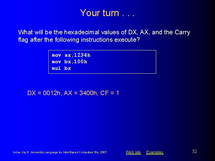 Your turn. . . What will be the hexadecimal values of DX, AX, and
