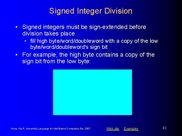 Signed Integer Division • Signed integers must be sign-extended before division takes place •