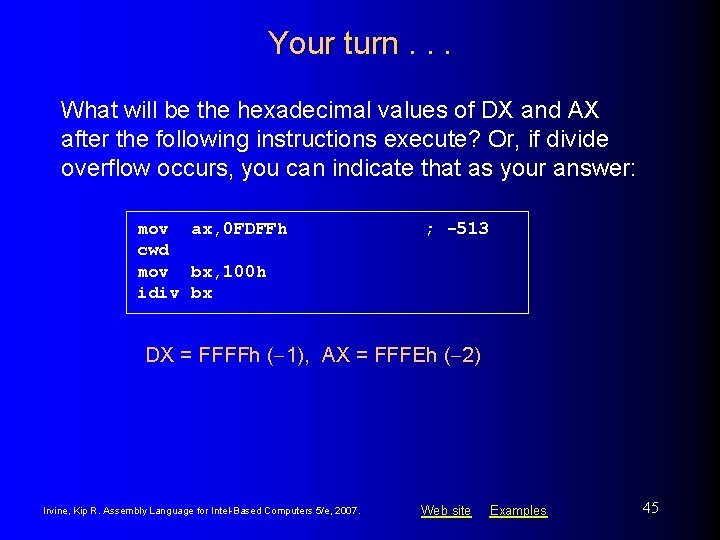 Your turn. . . What will be the hexadecimal values of DX and AX