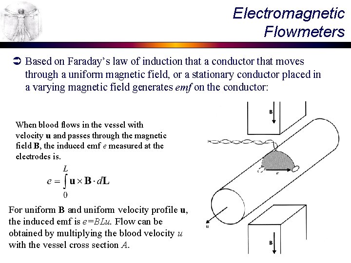 Electromagnetic Flowmeters Ü Based on Faraday’s law of induction that a conductor that moves