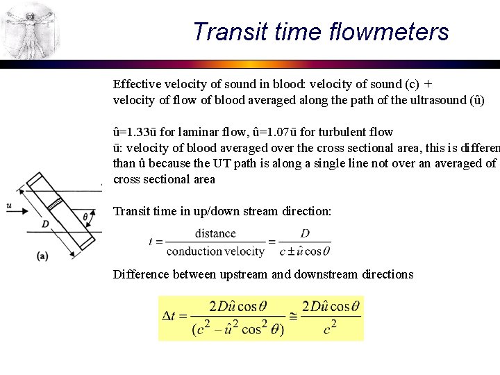 Transit time flowmeters Effective velocity of sound in blood: velocity of sound (c) +