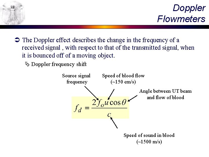 Doppler Flowmeters Ü The Doppler effect describes the change in the frequency of a