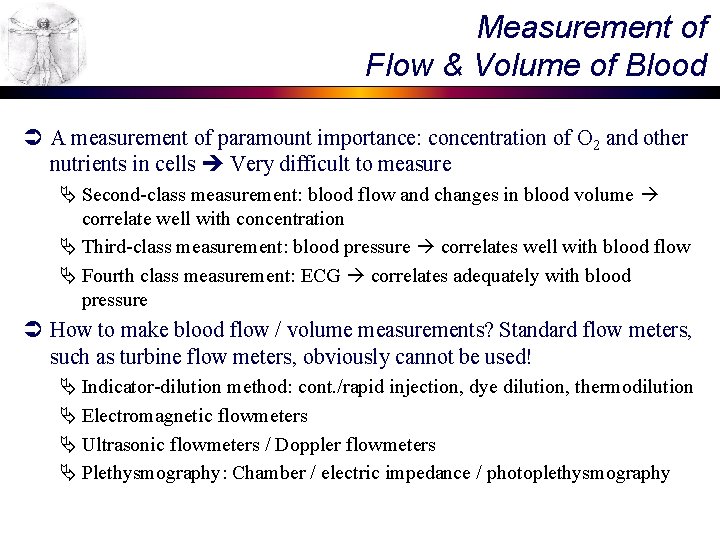 Measurement of Flow & Volume of Blood Ü A measurement of paramount importance: concentration