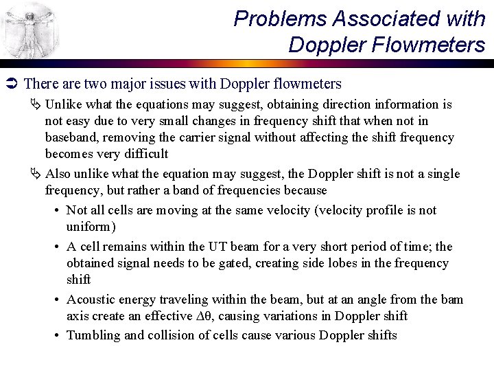 Problems Associated with Doppler Flowmeters Ü There are two major issues with Doppler flowmeters