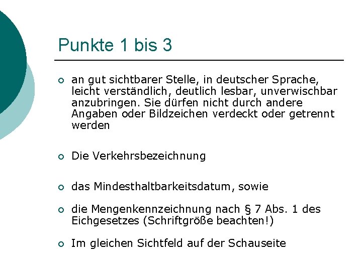 Punkte 1 bis 3 ¡ an gut sichtbarer Stelle, in deutscher Sprache, leicht verständlich,