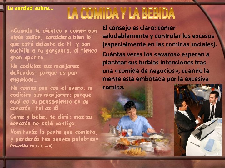 La verdad sobre… «Cuando te sientes a comer con algún señor, considera bien lo