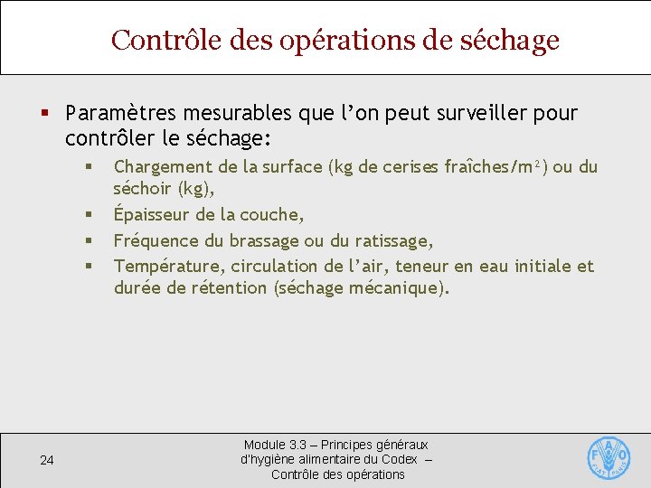 Contrôle des opérations de séchage § Paramètres mesurables que l’on peut surveiller pour contrôler