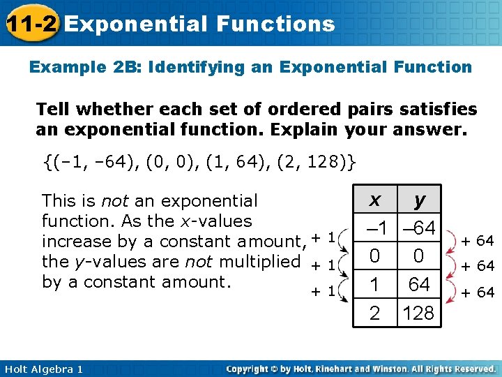 11 -2 Exponential Functions Example 2 B: Identifying an Exponential Function Tell whether each