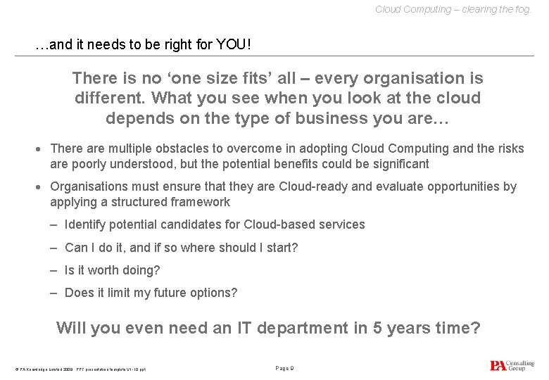 Cloud Computing – clearing the fog. …and it needs to be right for YOU!