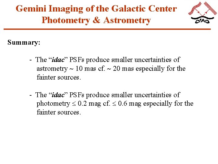 Gemini Imaging of the Galactic Center Photometry & Astrometry Summary: - The “idac” PSFs