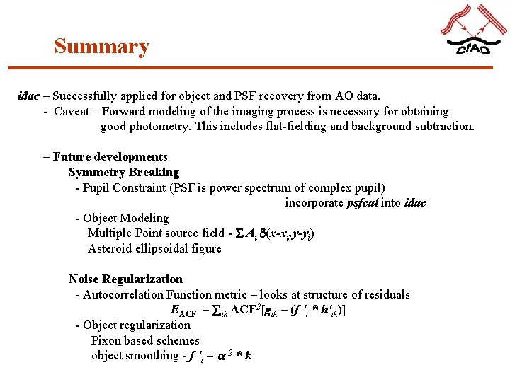 Summary idac – Successfully applied for object and PSF recovery from AO data. -