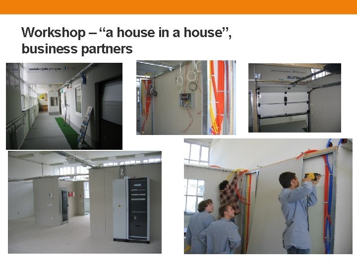 Workshop – “a house in a house”, business partners 
