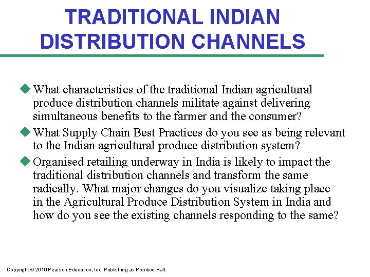 TRADITIONAL INDIAN DISTRIBUTION CHANNELS u What characteristics of the traditional Indian agricultural produce distribution