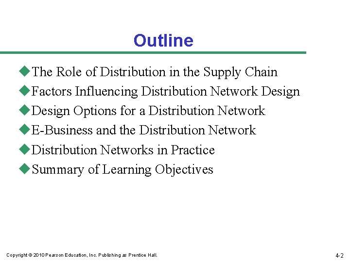 Outline u. The Role of Distribution in the Supply Chain u. Factors Influencing Distribution