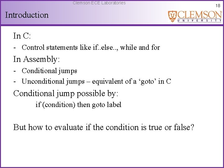 Clemson ECE Laboratories Introduction In C: - Control statements like if. . else. .