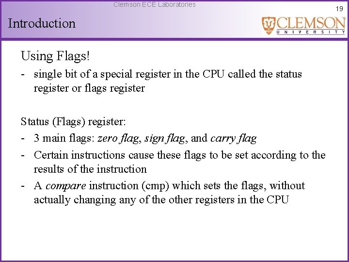 Clemson ECE Laboratories Introduction Using Flags! - single bit of a special register in