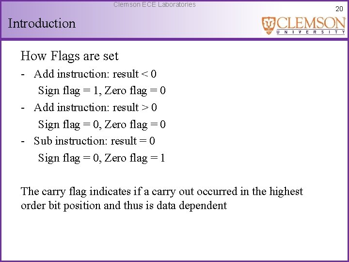 Clemson ECE Laboratories Introduction How Flags are set - Add instruction: result < 0
