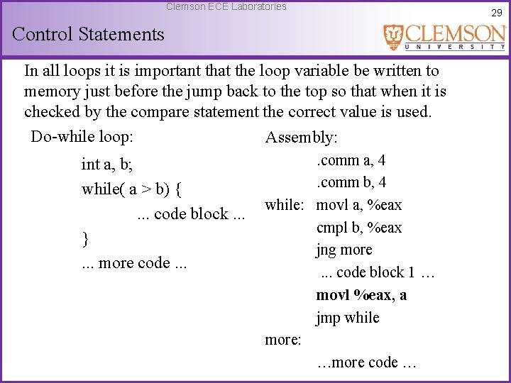 Clemson ECE Laboratories Control Statements In all loops it is important that the loop