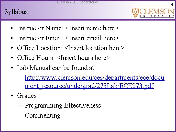 Clemson ECE Laboratories Syllabus • • • Instructor Name: <Insert name here> Instructor Email: