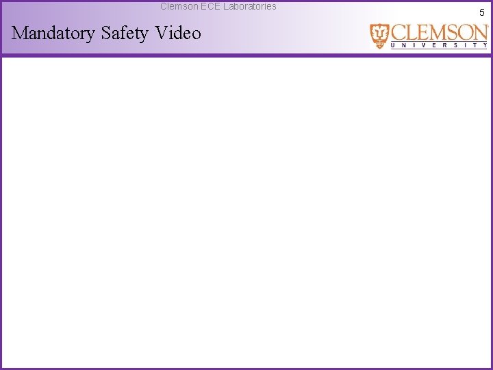 Clemson ECE Laboratories Mandatory Safety Video 5 