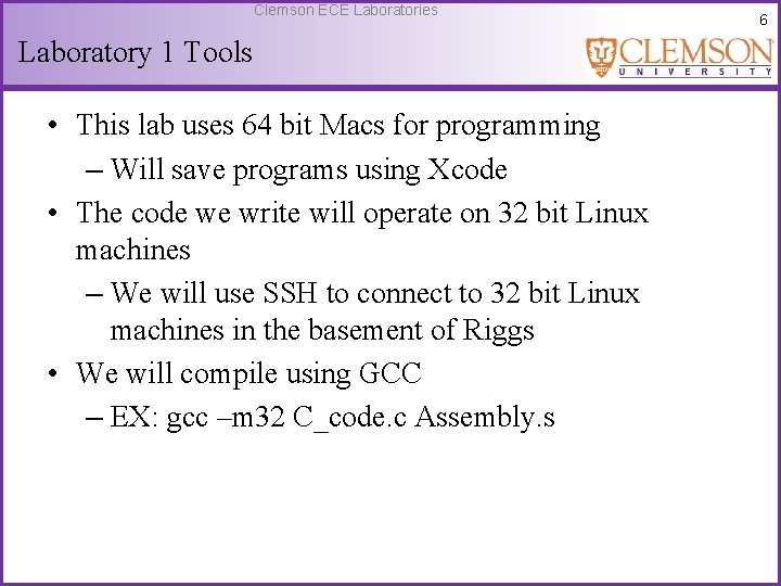 Clemson ECE Laboratories Laboratory 1 Tools • This lab uses 64 bit Macs for