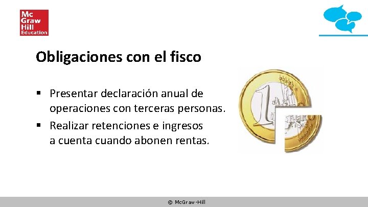 Obligaciones con el fisco § Presentar declaración anual de operaciones con terceras personas. §