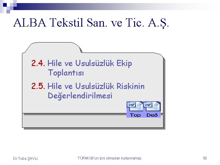 ALBA Tekstil San. ve Tic. A. Ş. 2. 4. Sayfa Hile : 35 ve