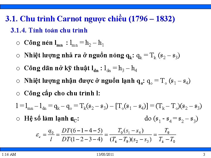 3. 1. Chu trình Carnot ngược chiều (1796 – 1832) 3. 1. 4. Tính